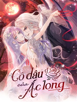 Cô Dâu Của Ác Long Cô Dâu Của Ác Long