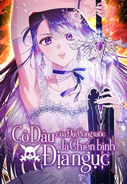 Cô Dâu Của Đại Công Tước Là Chiến Binh Địa Ngục