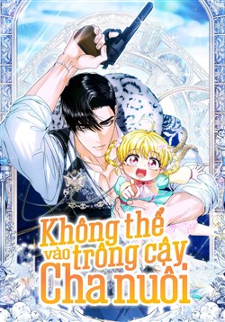 Không Thể Trông Cậy Vào Cha Nuôi