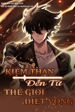 Kiếm Thần Đến Từ Thế Giới Diệt Vong