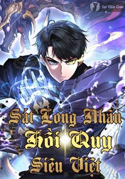 Sát Long Nhân Hồi Quy Siêu Việt