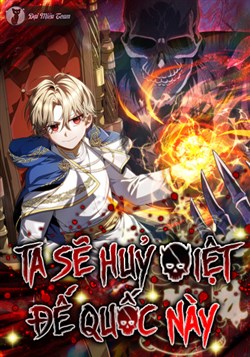 Ta Sẽ Huỷ Diệt Đế Quốc Này