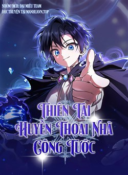 Thiên Tài Huyền Thoại Nhà Công Tước