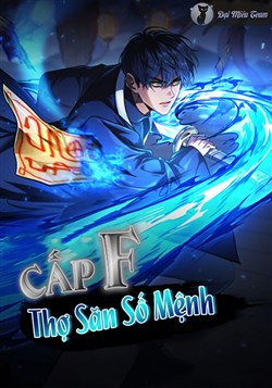 Thợ Săn Số Mệnh Cấp F