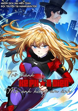 Trở Thành Kẻ Phản Diện Mà Anh Hùng Ám Ảnh